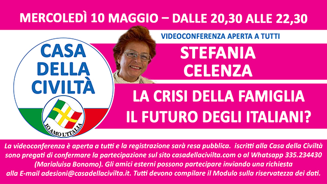 Videoconferenza di Stefania Celenza su “La crisi della famiglia. Il futuro degli italiani?” (Mercoledì 10 maggio, ore 20,30 – 22,30)