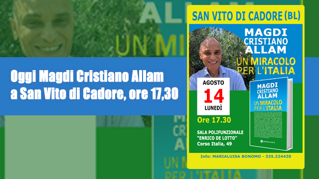 MARIALUISA BONONO: “Oggi Magdi Cristiano Allam a San Vito di Cadore, ore 17,30”