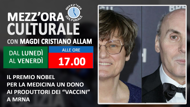 MAGDI CRISTIANO ALLAM: “Il Premio Nobel per la Medicina un dono ai produttori dei “vaccini” a mRNA”